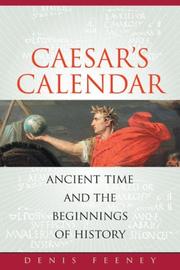 Cover of: Caesar's Calendar: Ancient Time and the Beginnings of History (Sather Classical Lectures)