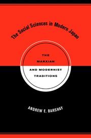 The Social Sciences in Modern Japan: The Marxian and Modernist Traditions (Twentieth Century Japan: the Emergence of a World Power) by Andrew E. Barshay