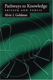 Pathways to Knowledge by Alvin I. Goldman