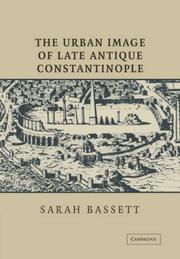 Cover of: The Urban Image of Late Antique Constantinople by Sarah Bassett