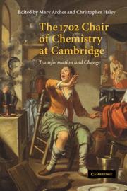 Cover of: The 1702 Chair of Chemistry at Cambridge: Transformation and Change