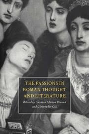 Cover of: The Passions in Roman Thought and Literature by Susanna Morton Braund, Christopher Gill