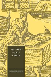 Cover of: Spenser's Secret Career (Cambridge Studies in Renaissance Literature and Culture) by Richard Rambuss