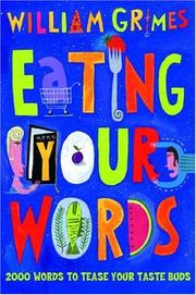 Cover of: Eating Your Words by William Grimes, William Grimes