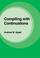 Cover of: Compiling with Continuations