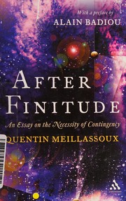Cover of: After finitude: an essay on the necessity of contingency