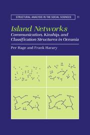 Cover of: Island Networks: Communication, Kinship, and Classification Structures in Oceania (Structural Analysis in the Social Sciences)