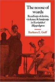 Cover of: The Noose of Words: Readings of Desire, Violence and Language in Euripides' Hippolytos