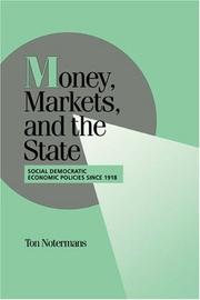 Cover of: Money, Markets, and the State: Social Democratic Economic Policies since 1918 (Cambridge Studies in Comparative Politics)