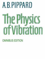 Cover of: The Physics of Vibration by A. B. Pippard