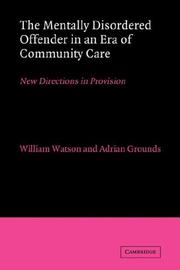 Cover of: The Mentally Disordered Offender in an Era of Community Care: New Directions in Provision