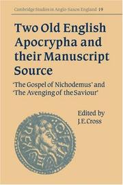 Cover of: Two Old English Apocrypha and their Manuscript Source: The Gospel of Nichodemus and The Avenging of the Saviour (Cambridge Studies in Anglo-Saxon England)