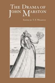 Cover of: The Drama of John Marston by T. F. Wharton