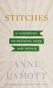Cover of: Stitches: a handbook on meaning, hope, and repair