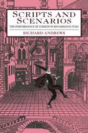 Cover of: Scripts and Scenarios: The Performance of Comedy in Renaissance Italy