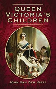 Cover of: Queen Victoria's children by John Van der Kiste