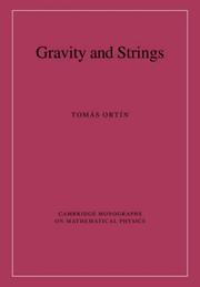 Cover of: Gravity and Strings (Cambridge Monographs on Mathematical Physics)