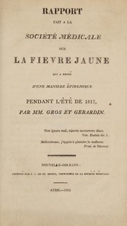 Cover of: Rapport fait à la Société médicale sur la fièvre jaune qui a regné d'une maniere épidemique pendant l'été de 1817