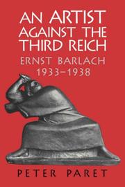 Cover of: An Artist against the Third Reich by Peter Paret