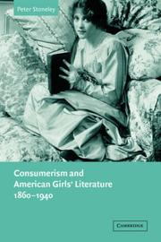 Cover of: Consumerism and American Girls' Literature, 18601940 (Cambridge Studies in American Literature and Culture)