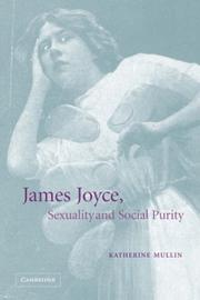 Cover of: James Joyce, Sexuality and Social Purity