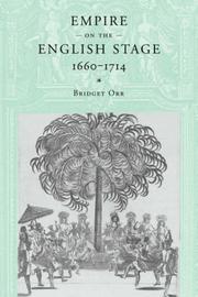 Cover of: Empire on the English Stage 16601714 by Bridget Orr, Bridget Orr