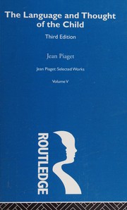 Cover of: Language and Thought of the Child: Selected Works Vol 5