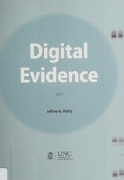 Digital Evidence by Jeffrey B. Welty