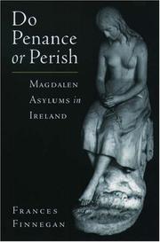 Cover of: Do Penance or Perish: Magdalen Asylums in Ireland