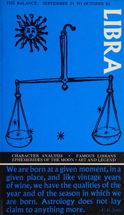 Cover of: Libra: the balance, September 24 to October 23.