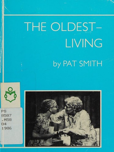 The Oldest-Living by Pat Smith