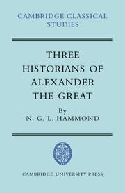 Cover of: Three Historians of Alexander the Great (Cambridge Classical Studies)