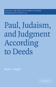 Cover of: Paul, Judaism, and Judgment according to Deeds by Kent L. Yinger