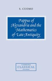 Cover of: Pappus of Alexandria and the Mathematics of Late Antiquity (Cambridge Classical Studies) by Serafina Cuomo