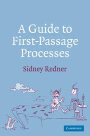 Cover of: A Guide to First-Passage Processes by Sidney Redner