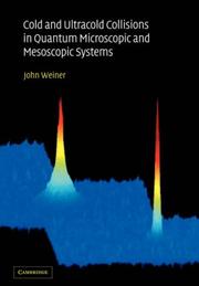 Cover of: Cold and Ultracold Collisions in Quantum Microscopic and Mesoscopic Systems