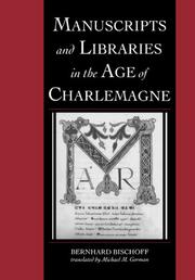 Cover of: Manuscripts and Libraries in the Age of Charlemagne (Cambridge Studies in Palaeography and Codicology)