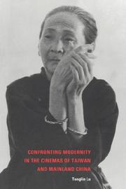 Cover of: Confronting Modernity in the Cinemas of Taiwan and Mainland China by Lu, Tonglin.