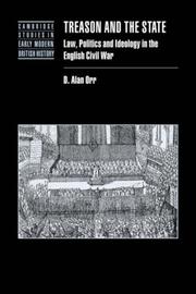 Cover of: Treason and the State: Law, Politics and Ideology in the English Civil War (Cambridge Studies in Early Modern British History)