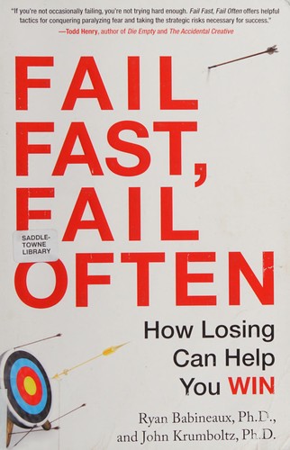 Fail fast, fail often by Ryan Babineaux