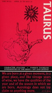 Cover of: Taurus, the bull: April 21 to May 21.