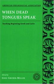 Cover of: When Dead Tongues Speak: Teaching Beginning Greek and Latin (American Philological Association Classical Resources Series)