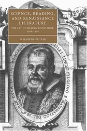 Cover of: Science, Reading, and Renaissance Literature: The Art of Making Knowledge, 15801670 (Cambridge Studies in Renaissance Literature and Culture)