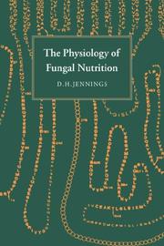 Cover of: The Physiology of Fungal Nutrition