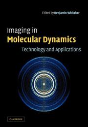 Imaging in Molecular Dynamics by Benjamin J. Whitaker