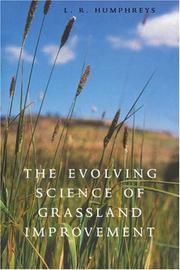Cover of: The Evolving Science of Grassland Improvement by L. R. Humphreys, L. R. Humphreys