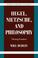 Cover of: Hegel, Nietzsche, and Philosophy