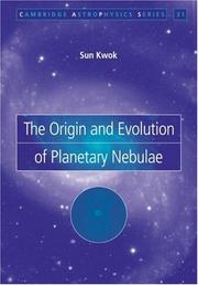 Cover of: The Origin and Evolution of Planetary Nebulae (Cambridge Astrophysics)