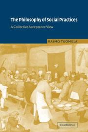 Cover of: The Philosophy of Social Practices by Raimo Tuomela