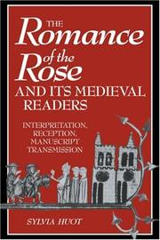 The Romance of the rose and its medieval readers by Sylvia Huot